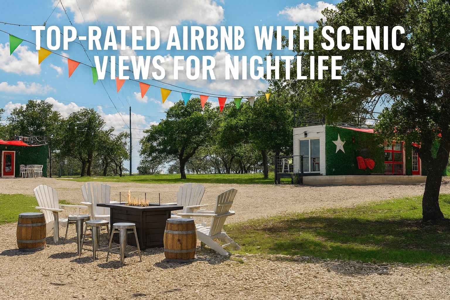 Best Vacation Rentals to Stay at for Nightlife in Fredericksburg Texas